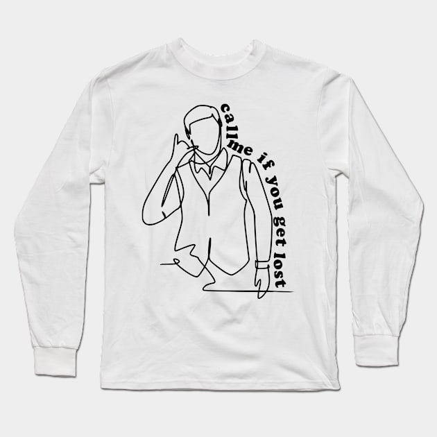 Outline typographic print / Call Me If You Get Lost - 157211329 Long Sleeve T-Shirt by Semenov